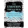 The Emotion Thesaurus: A Writer's Guide To Charact&hellip by Angela Ackerman