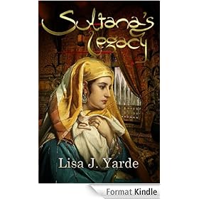 Sultana's Legacy: A Novel of Moorish Spain