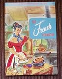 Culinary Arts Institute: The French Cookbook (141 world-renowned French recipies, 103)