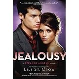 Jealousy: A Strange Angels Novelby Lili St. Crow