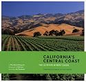 California's Central Coast: The Ultimate Winery Guide: From Santa Barbara to Paso Robles