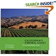 California's Central Coast: The Ultimate Winery Guide: From Santa Barbara to Paso Robles
