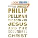 The Good Man Jesus and the Scoundrel Christ
