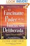 El Fascinante Poder De La Intencion Deliberada (Amazing Power of Deliberate Intent): Vivir el arte de permitir