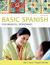 Spanish for Medical Personnel: Basic Spanish Series (The Bas