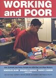 Working and Poor: How Economic and Policy Changes Are Affecting Low-Wage Workers