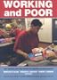 Working and Poor: How Economic and Policy Changes Are Affecting Low-Wage Workers