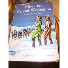 Silver for General Washington ;: A story of Valley Forge