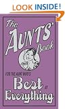 The Aunts' Book: For The Aunt Who's Best At Everything