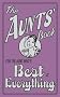 The Aunts' Book: For The Aunt Who's Best At Everything