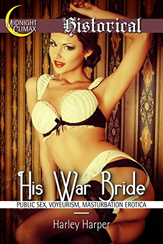 His War Bride (An Old Fling and New Love) (Historical Romances Book 1)