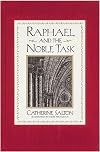 Raphael and the Noble Task