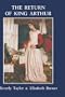 Return of King Arthur British and American Arthurian Literature since 1800 (Arthurian Studies)