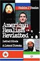 American Realism Revisited: Lethal Minds & Latent Threats