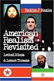 American Realism Revisited: Lethal Minds & Latent Threats