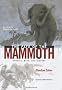 The Fate of the Mammoth: Fossils, Myth and History