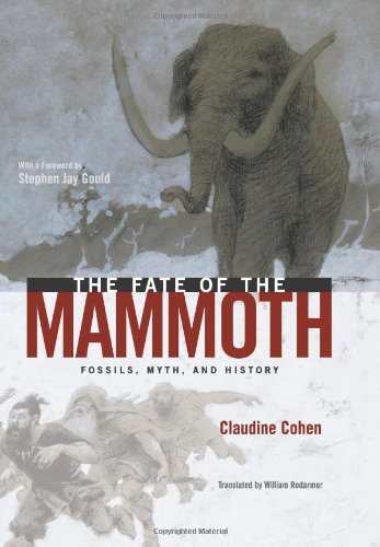 The Fate of the Mammoth: Fossils, Myth, and History