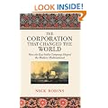 The Corporation That Changed the World: How the East India Company Shaped the Modern Multinational
