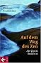 Auf dem Weg des Zens. Als Christ Buddhist