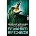 Bewahrer des Chaos: Roman