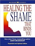 Healing the Shame That Binds You-