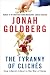 The Tyranny of Cliches: How Liberals Cheat in the War of Ideas