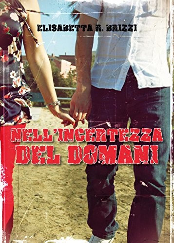 Nell'incertezza del domani (Italian Edition)