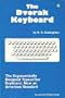 Dvorak Keyboard: The Ergonomically Designed Keyboard, Now an American Standard