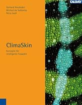 ClimaSkin: Konzepte für Gebäudehüllen, die mit weniger Energie mehr leisten