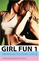 Girl Fun One: 1: Adventures in Lesbian Loving (Girl Fun 1)