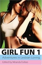 Girl Fun One: 1: Adventures in Lesbian Loving (Girl Fun 1)
