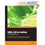 UML 2.0 in Action: A project-based tutorial: A detailed and practical walk-through showing how to apply UML to real world development projects