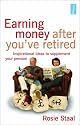 Earning Money After You've Retired: Inspirational Ideas to Supplement Your Pension