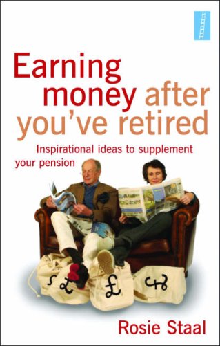 Earning Money After You've Retired: Inspirational Ideas to Supplement Your Pension