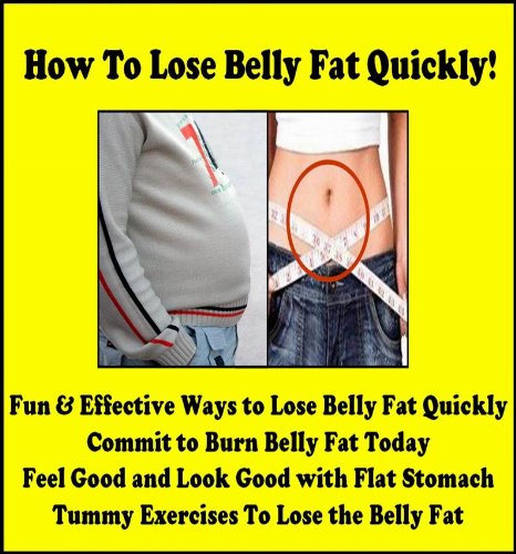 How To Lose Belly Fat Today: Fun & effective ways to lose belly fat quickly; Commit to burn belly fat today; Feel good and look good with flat stomach; Do tummy exercises to lose the belly fat