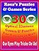 Rosa's Puzzles & Games Series: 30 Optical Illusions Games & Puzzles For Parents & Kids. [Sale for a Limited Time] 3 Levels of Difficulty! Play from Level 1 to Level 3. The New Best Seller.
