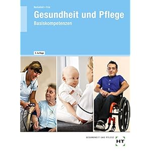 Gesundheit und Pflege Basiskompetenzen