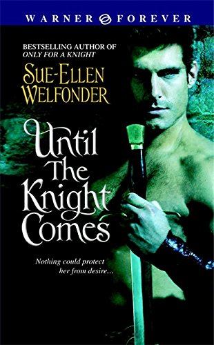 Until the Knight Comes (Warner Forever), by Sue-Ellen Welfonder