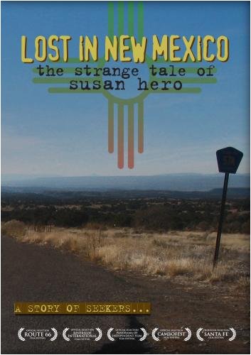 LOST IN NEW MEXICO: the strange tale of Susan Hero (Movie for Home Use Only)