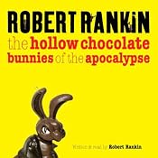 The Hollow Chocolate Bunnies of the Apocalypse | [Robert Rankin]