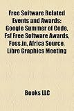 Free Software Related Events and Awards: Google Summer of Code, Fsf Free Software Awards, Foss.in, Africa Source, Libre Graphics Meeting