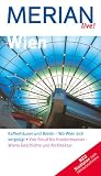 Merian live! Wien: Kaffeehäuser und Beisln - Wo Wien sich vergnügt. Von Freud bis Hundertwasser - Wiens Geschichte und Architektur