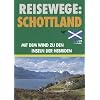 Reisewege: Schottland. Mit dem Wind zu den Inseln der Hebriden