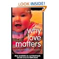 Why Love Matters: How Affection Shapes a Baby's Brain