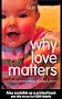 Why Love Matters: How Affection Shapes a Baby's Brain