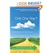 Only One Way?: Reaffirming the Exclusive Truth Claims of Christianity