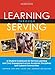 Learning Through Serving: A Student Guidebook for Service-Learning and Civic Engagement Across Academic Disciplines and Cultural Communities