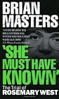 She Must Have Known: The Trial of Rosemary West