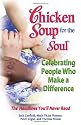 Chicken Soup for the Soul Celebrating People Who Make a Difference: The Headlines You'll Never Read