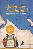 Produkt-Bild: Abenteuer Fernhandel. Die Ostindienkompanien